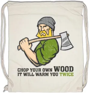Chop Your Own Wood Drawstring Bag Gym Sack