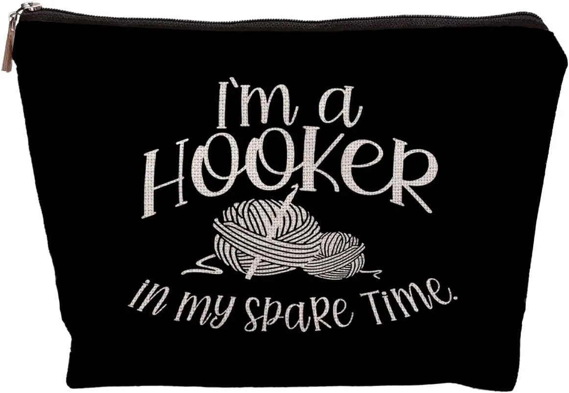 Crochet Gifts Makeup Bag, Crochet Gifts for Crochet Lovers Crocheters Knitters, Crochet Knitting Gifts for Women, I'm A Hooker In My Spare Time Makeup Cosmetic Bag for Purse
