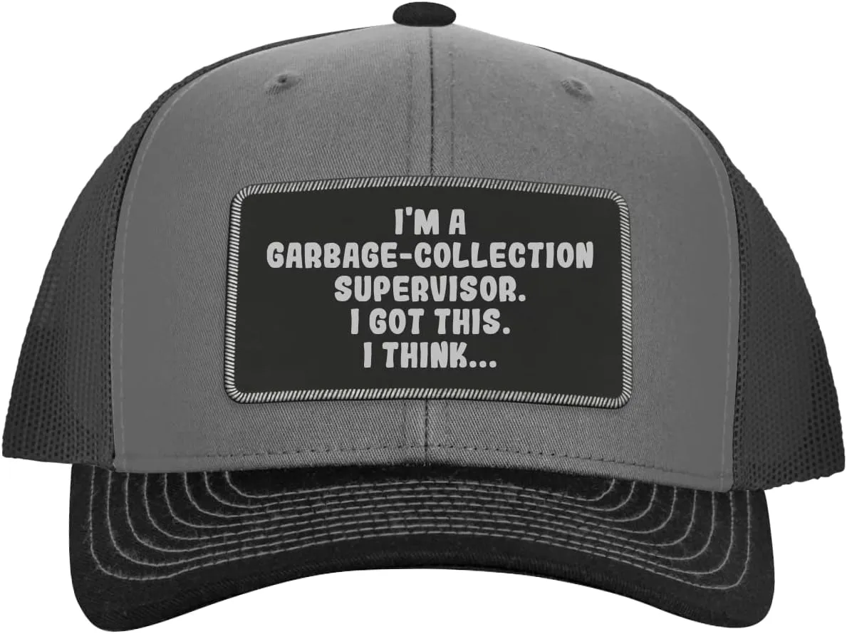I'm A Garbage-Collection Supervisor. I Got This. I Think... - Leather Black Patch Engraved Trucker Hat