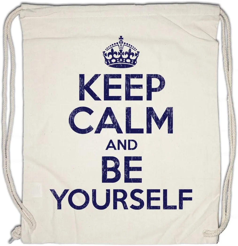 Keep Calm And Be Yourself Drawstring Bag Gym Sack