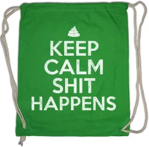 Keep Calm And Happens Drawstring Bag Gym Sack