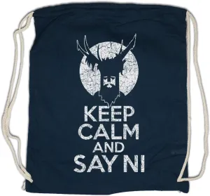 Keep Calm And Say Ni Drawstring Bag Gym Sack