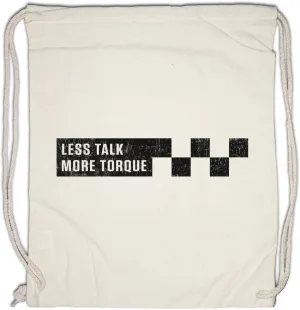 Less Talk More Torque Drawstring Bag Gym Sack
