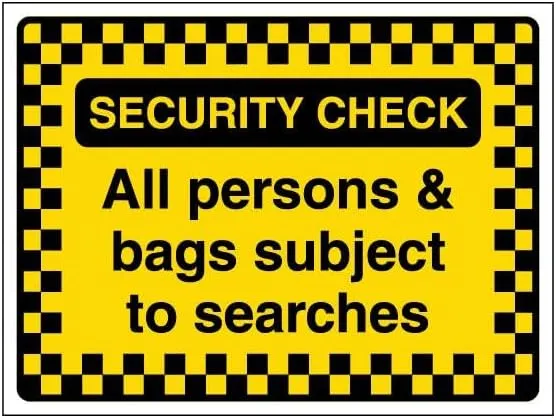 V Safety Security Check - All Persons & Bags Subject To Searches - Pattern Border 200 x 150 mm - Glow In The Dark 1mm Rigid Plastic Safety Sign