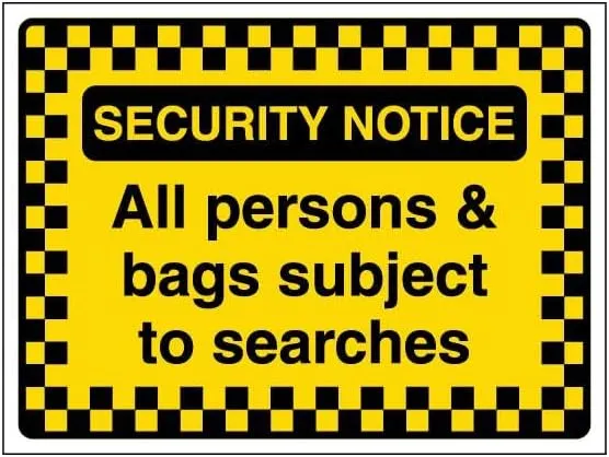 V Safety Security Notice - All Persons & Bags Subject To Searches - Pattern Border 200 x 150 mm - 1mm Rigid Plastic Safety Sign