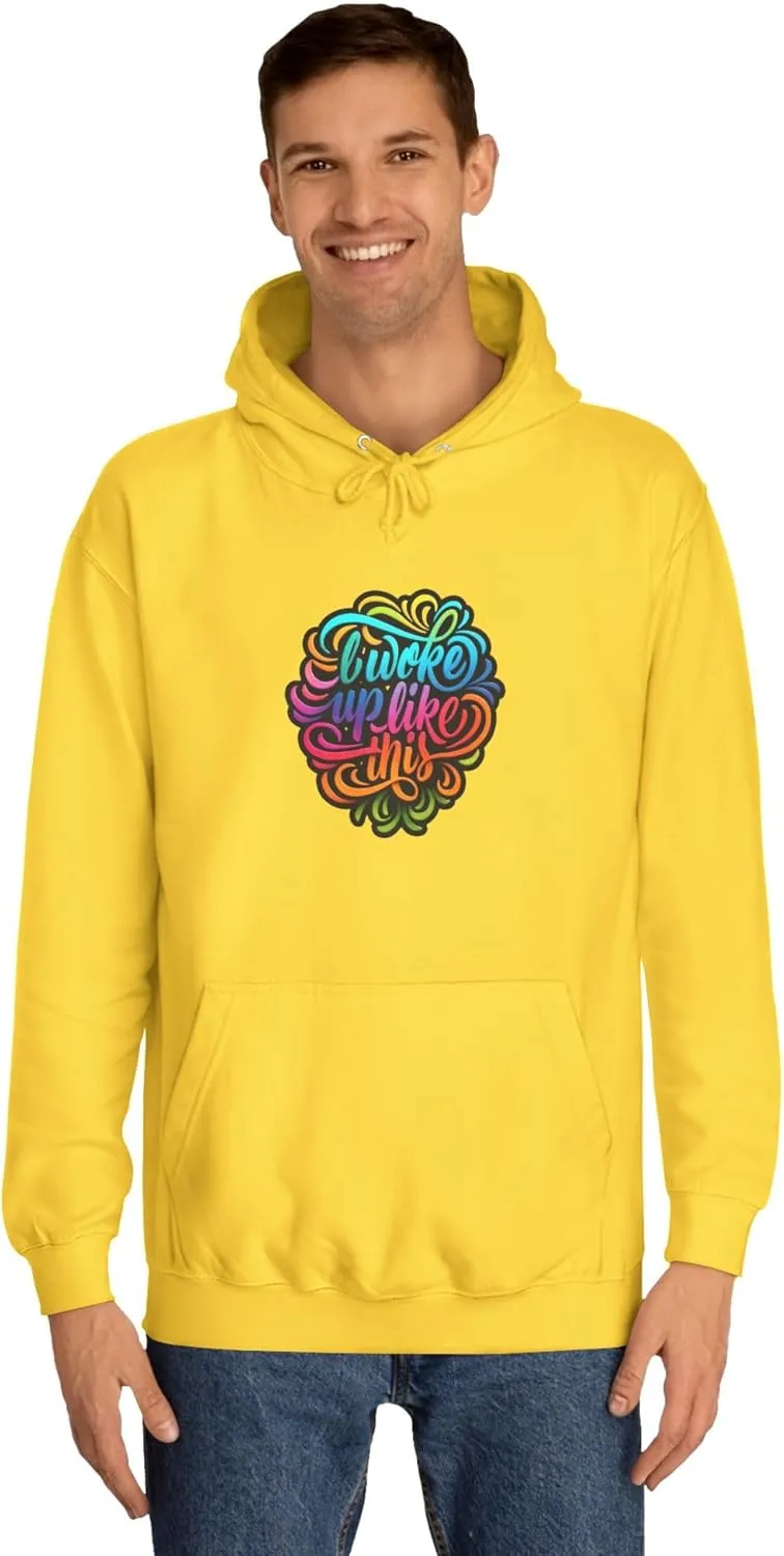 Vibrant Unisex Hoodie 'Woke Up Like This' - College Apparel, Casual Wear, Gift for Students, College Graduation, Cozy